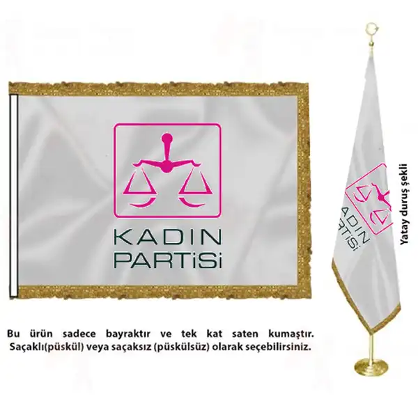 Kadın Partisi Saten Kumaş Makam Bayrağı