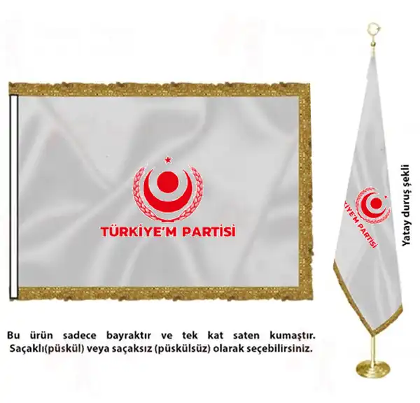 Türkiyem Partisi Saten Kumaş Makam Bayrağı