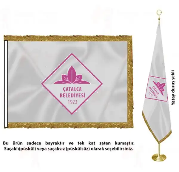 Çatalca Belediyesi Saten Kumaş Makam Bayrağı