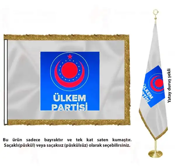 Ülkem Partisi Saten Kumaş Makam Bayrağı